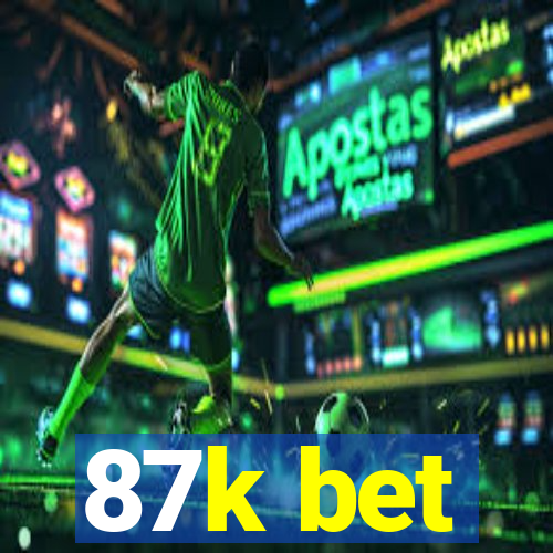 87k bet